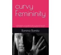curvy Femininity: a theoretical and pratical path of personal growth self-esteem, acceptance and gratitude for women
