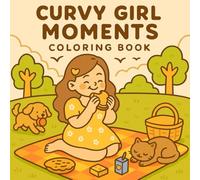 curvy girl moments coloring book: Self care and girl moments with cozy vibes for adults and teens