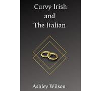 Curvy Irish and The Italian (The Curvy Mafia Series)