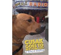 Cusak Goes to New York City: A Story of Adoption (Cusak's Adventures) (Volume 1)