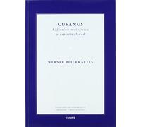 Cusanus: reflexión metafísica y espiritualidad (Colección de pensamiento medieval y renacentista)