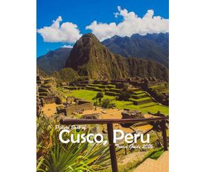Cusco, Peru: A Visual Journey Through Stunning Landmarks, Travel and Nature lovers.