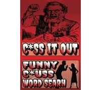 Cuss it out Word Search: 6x9 inches, for adults only ! Over 60 puzzles, 540 funny words. Puzzle up !