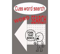 Cuss word word search: cuss word word search, Word searches with easy to read print about cuss words, word search bad words and more |6x9 inches, 110 ... Gift for vacations, Holidays and free times.