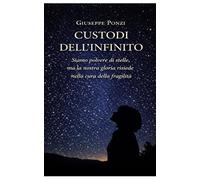 Custodi dell'infinito: Siamo polvere di stelle, ma la nostra gloria risiede nella cura della fragilità