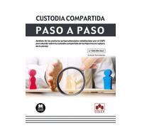 Custodia compartida. Paso a paso: Análisis de las posturas jurisprudenciales para decidir sobre la custodia compartida tras la ruptura de la pareja: 2