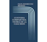 CUSTODIA COMPARTIDA: TEORIA DE LA CASA NIDO