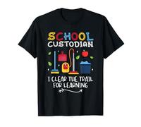 Custodio de la escuela I despejar el camino para aprender conserje fan Camiseta