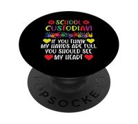 Custodio de la escuela si piensas que mis manos conserje apreciación PopSockets PopGrip Adhesivo