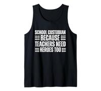 Custodio escolar divertido porque los maestros también necesitan héroes Camiseta sin Mangas