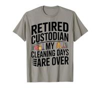 Custodio Jubilado Mis días de Limpieza han Terminado el Humor Camiseta