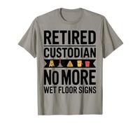 Custodio Jubilado No más Piso Mojado Firma Humor Camiseta
