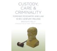 Custody Care And Criminality (ebook)