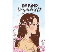 Custom "Be Kind to Yourself" Paperback Notebook: 120 Pages, 60 sheets, Personalized Paperback, Unique Gift for Birthdays & Any Occasion, 5.5x8.5 in