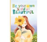 Custom "Be Your Own Beautiful" Paperback Notebook: Custom 5.5x8.5 in, 120 Pages, 60 sheets, Personalized Gift for Any Occasion or Birthday