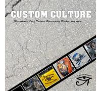 CUSTOM CULTURE: Motorbikes, Cars, Tattoos, Pinstriping, Rocker, and more (THE THIRD EYE FOTOBOOKS)