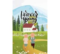 Custom "Forever Young" Paperback Notebook: 120 Pages, 60 sheets, Personalized Paperback, Unique Gift for Birthdays & Any Occasion, 5.5x8.5 in