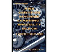 CUSTOM GUIDE : AWS Certified Machine Learning - Specialty