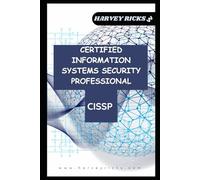 CUSTOM GUIDE: CERTIFIED INFORMATION SYSTEMS SECURITY PROFESSIONAL: ISC CISSP