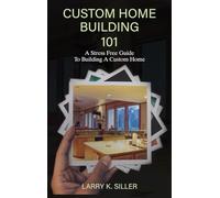 Custom Home Building 101