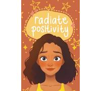 Custom "Radiate Positivity" Paperback Notebook: 120 Pages, 60 sheets, Personalized Paperback, Unique Gift for Birthdays & Any Occasion, 5.5x8.5 in