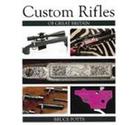 Custom Rifles Of Great Britain (ebook)