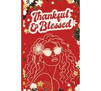Custom "Thankful and Blessed" Paperback Notebook: 120 Pages, 60 sheets, Personalized Paperback, Unique Gift for Birthdays & Any Occasion, 5.5x8.5 in
