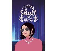 Custom "Thou Shalt Not Try Me" Paperback Notebook: 120 Pages, 60 sheets, Personalized Paperback, Unique Gift for Birthdays & Any Occasion, 5.5x8.5 in