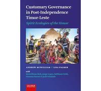 Customary Governance in Post-Independence Timor-Leste: Spirit Ecologies of the House