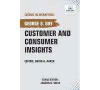 Customer and Consumer Insights (Legend in Marketing)