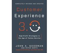 Customer Experience 3.0: High-Profit Strategies in the Age of Techno Service
