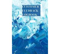 Customer Feedback Log Book: Complaint, Suggestion & Service Response Tracker for Businesses