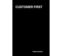 Customer First: How Prioritizing Customers Can Transform Your Business Success