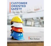 Customer Oriented Safety: Implementation, Management, and Culture