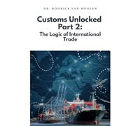 Customs Unlocked Part 2: The Logic of International Trade