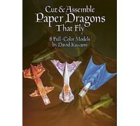 Cut and Assemble Paper Dragons That Fly: 8 Full-Colour Models (Dover Children's Activity Books)