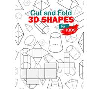 Cut and Fold 3D shapes for kids: activities coloring , Cut and Fold 3D shapes for kids ,Learn 2D & 3D shapes , book(8,5"*11") with matching objects. ... for toddlers, preschool & kindergarten kids.