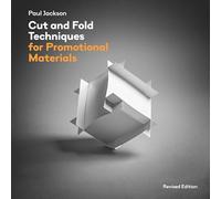 Cut And Fold Techniques For Promotional Materials: Revised edition