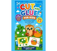 Cut and Glue for Kids: Fun Cut and Paste Activities for Preschoolers & Toddlers