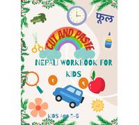 Cut and Paste: My First Nepali Learning Workbook (Ages 3-5): Nepali Activity Workbook for Kids: Cut, Paste, Learn & Play