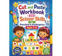 Cut and Paste Workbook with Scissor Skills for Preschool & Kindergarten Ages 4-6: Includes Counting, Sorting, Matching, Number Practice