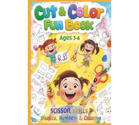 cut & color fun book: scissor skills ,shapes,numbers &coloring for preschool kids