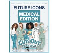 Cut It Out Paper Dolls | Future Icons Series - Medical Edition: Doctor & Veterinarian Paper Doll Book for Kids | Hospital & Animal Care Play Set with ... Dolls, Nurse, Vet & Role Play Activities