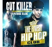 Cut Killer & Patrick Clark - The Finest Hip Hop Club
