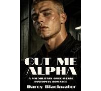 Cut Me, Alpha: A MM military Omegaverse Dystopian Romance: Omega Rebellion Book 1