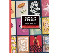 Cut Out and Frame Art Book Curated Collection: A Curated Collection of Frame Ready Wall Art in 8 × 10, 5 × 7 and 4 × 6 (Cut Out and Frame Art Collection)