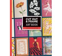 Cut Out and Frame Art Book Curated Collection: A Curated Collection of Frame Ready Wall Art in 8 × 10, 5 × 7 and 4 × 6