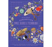 Cut-out Curiosities Space, Science & Technology: A Collage Book: A compelling compendium of technological peculiarities and scientific imaginings to cut and collage