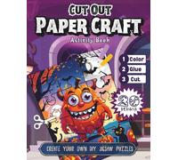Cut Out Paper Craft Activity Book: Creepy-Cute Coloring, Cut, and Paste to Make Your Own Spooky DIY Jigsaw Puzzles - 20 Halloween Designs with ... Fun: Halloween Activity Books for Kids)