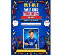 Cut-Out Paper Hero Medals for Boys: 20 Fun Superhero Designs to Cut, Fold and Wear - A No-Glue Activity Book for Kids Ages 4-6